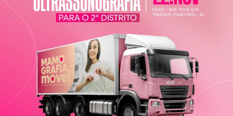 Cabo Frio leva Unidade Móvel de Mamografia e Ultrassonografia para o 2º distrito